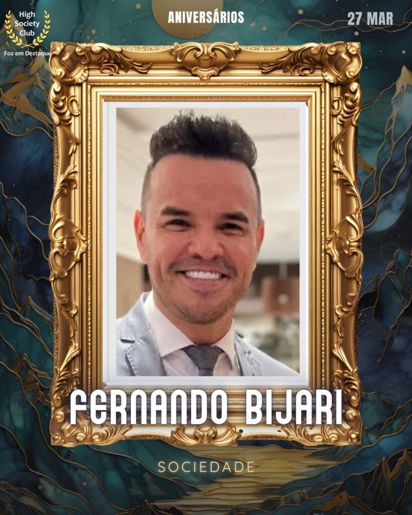 Fernando Bijari
Sociedade
Foz em Destaque High Society Club