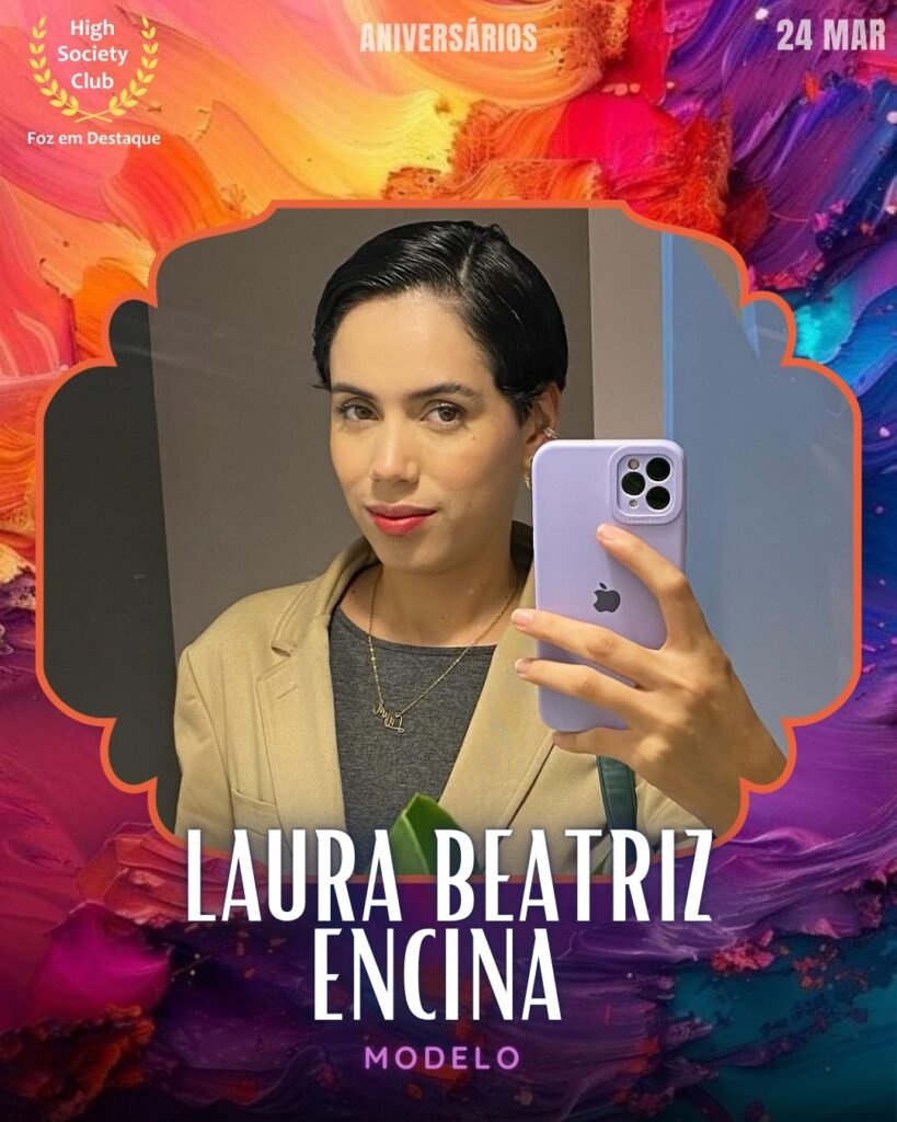 Giselli Lima
Pink Chá Emagrecimento Saudável
HIGH SOCIETY CLUB
Aniversários 24 março 2025 Foz em Destaque High Society Club