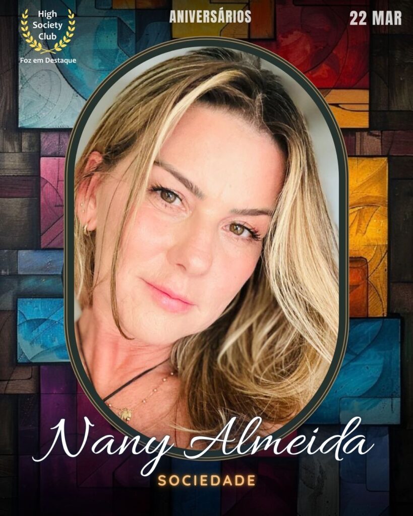 Nany Almeida
Sociedade
Foz em Destaque High Society Club