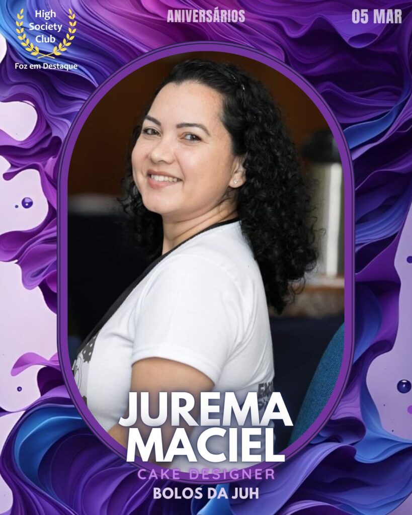 Jurema Maciel
Cake Designer
Bolos da Juh
Aniversários 05 Março 2025 Foz em Destaque High Society Club