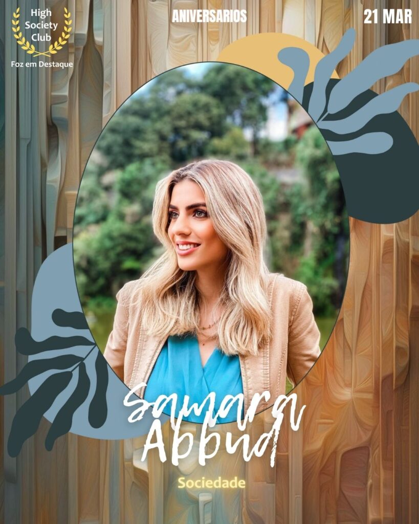 Samara Abbud
Sociedade
Foz em Destaque High Society Club