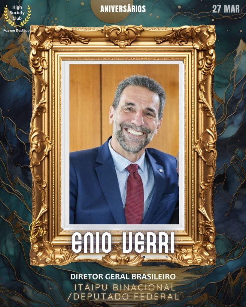 Dr. Enio VerriDGB
Itaipu/Deputado Federal
Aniversários 27 de Março 2025 Foz em Destaque High Society Club