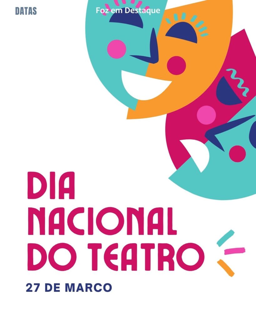 Dia do Circo - Dia Mundial do Teatro
Datas 27 de março 2025 Foz em Destaque "Sua Vida mais divertida"