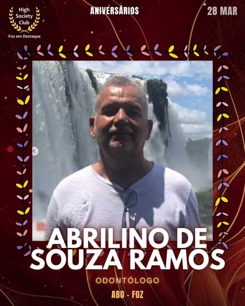 Dr. Abrilino de Souza Ramos
Odontólogo
ABO - Foz
Aniversários 28 de Março 2025 Foz em Destaque High Society Club