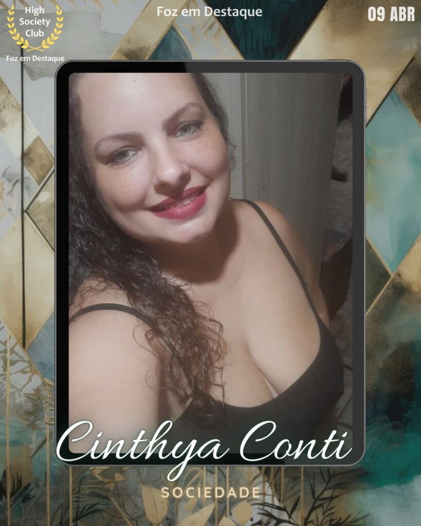 Cinthya Conti
Sociedade
FozemDestaque High Society Club