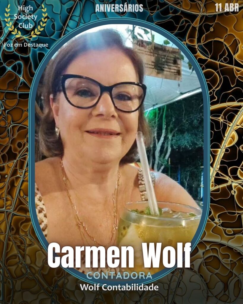 Carmen Beatriz Wolf
Contadora - Wolf Contabilidade
Lions Clube Foz do Iguaçu Cataratas
Aniversários 11 de Abril 2025 FozemDestaque High Society Club
