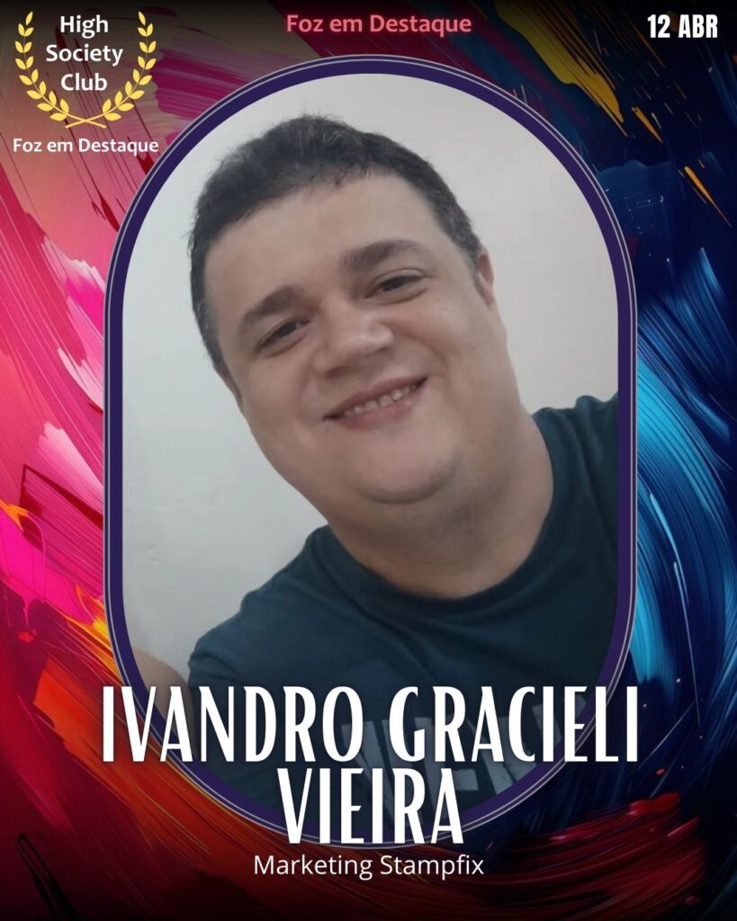 Ivandro Gracieli Vieira -= Marketing Stampfix
Aniversários 12 de Abril 2025 FozemDestaque High Society Club