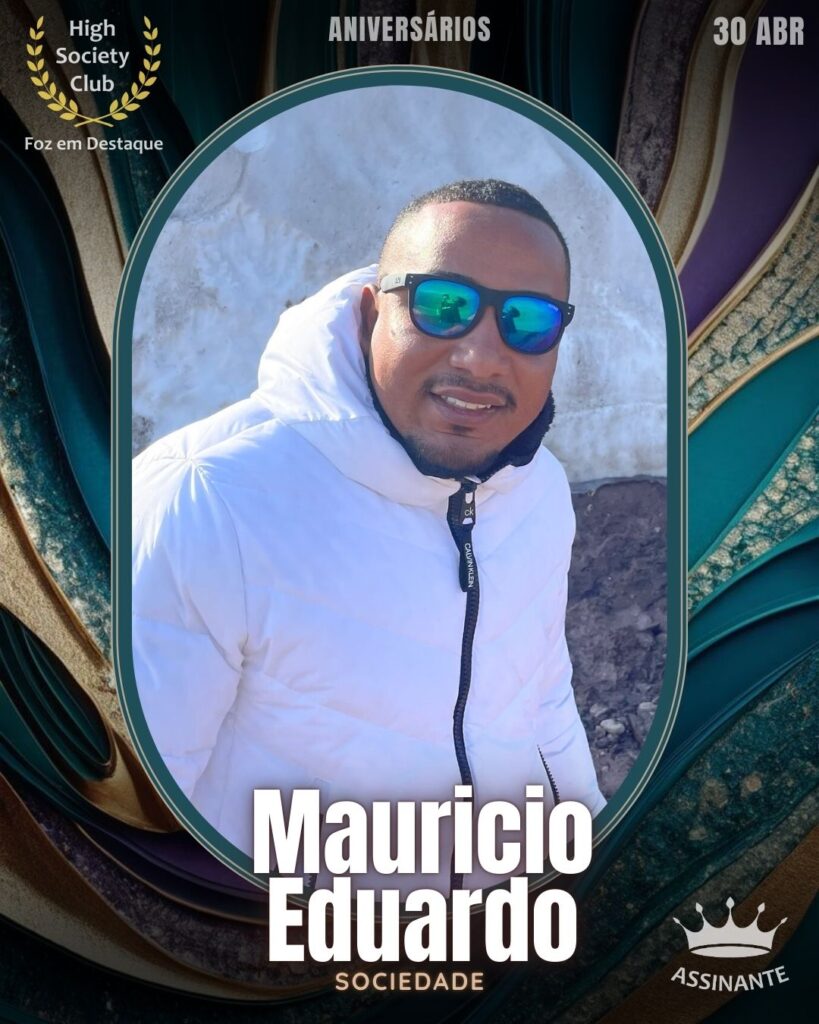 Mauricio Eduardo
Sociedade - HIGH SOCIETY CLUB