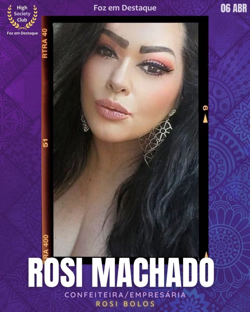 Rosi Machado - Confeiteira/Empresária - Rosi Bolos