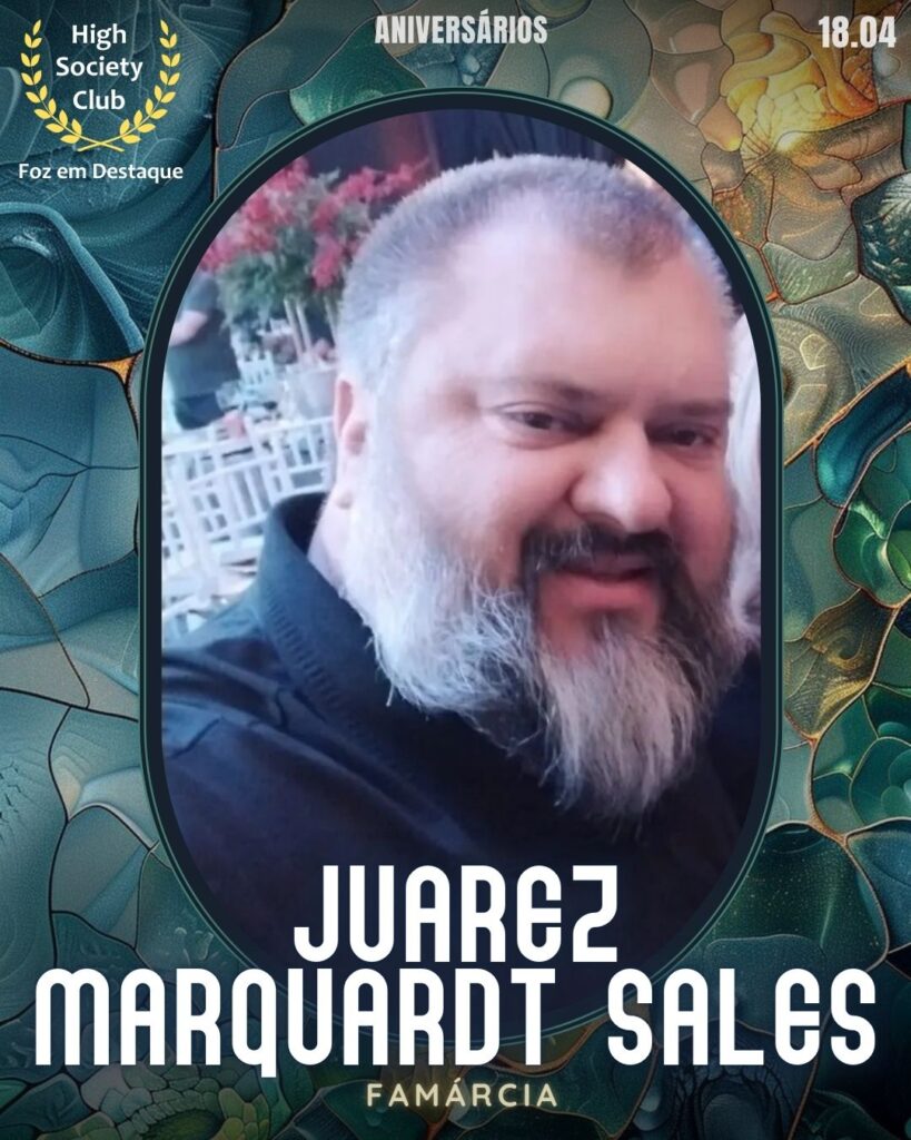 Juarez Marquardt Sales - Empresário
Foz em Destaque High Society Club