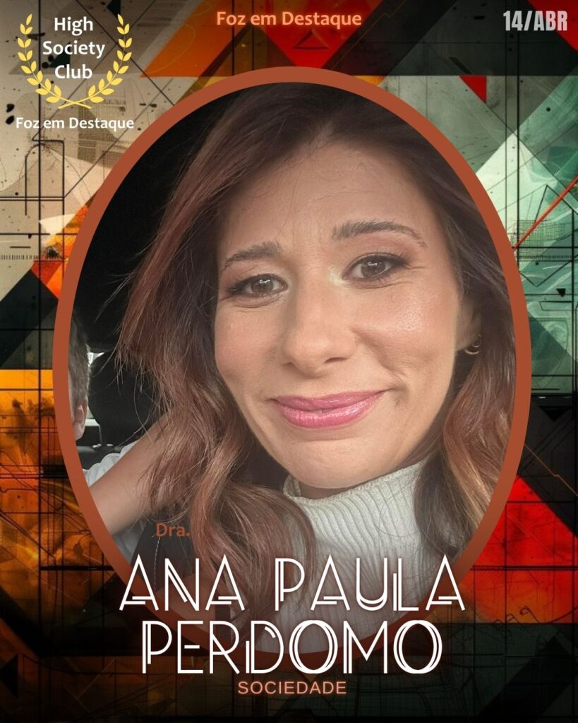 Ana Paula Perdomo Palhota
Aniversários 14 de Abril 2025 Foz em Destaque High Society Club