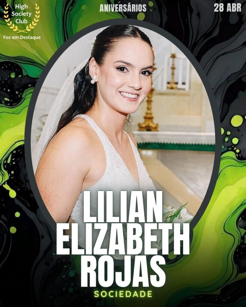 Lilian Elizabeth Rojas
Foz em Destaque High Society Club