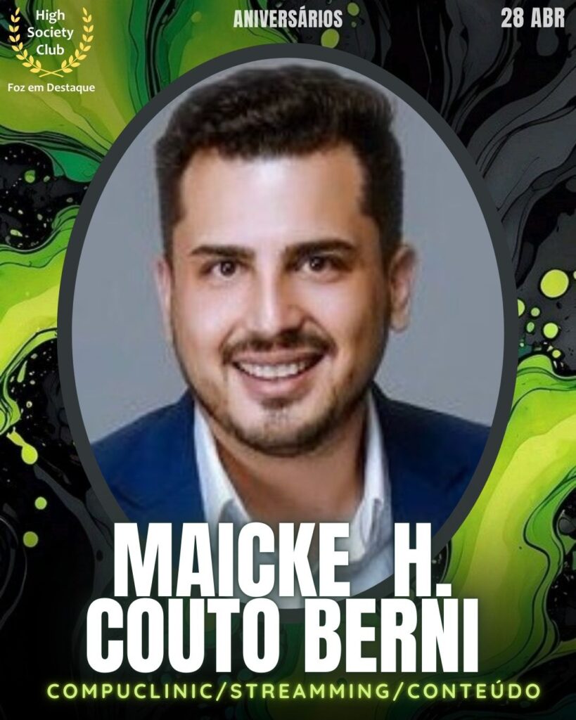 Maicke Henrique Couto Berni
Aniversários 28 de Abril 2025 Foz em Destaque High Society Club