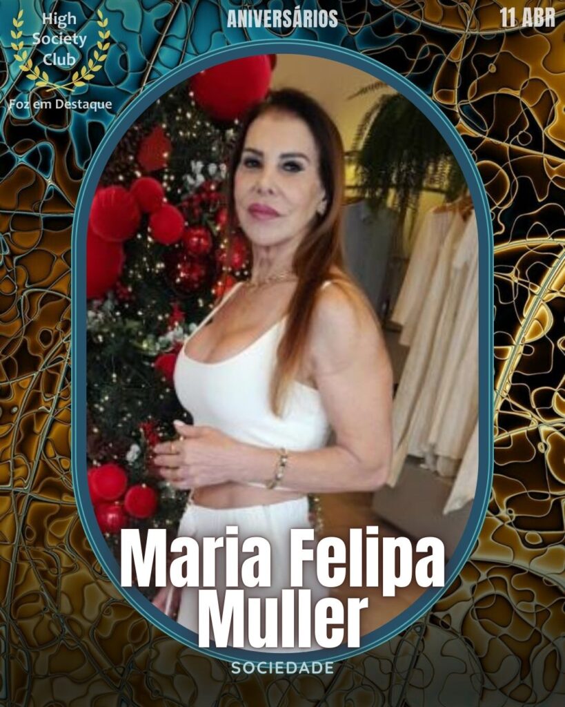 Maria Felipa Muller Amarante
Sociedade
FozemDestaque High Society Club