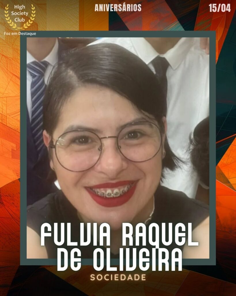 Fulvia Raquel de Oliveira
Foz em Destaque High Society Club