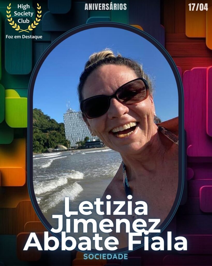 Letizia Jimenez Abbate Fiala
Aniversários 17 de Abril 2025 Foz em Destaque High Society Club
