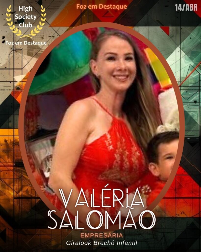 Foz em Destaque High Society Club - Valéria Salomão - Giralook Brechó Infantil