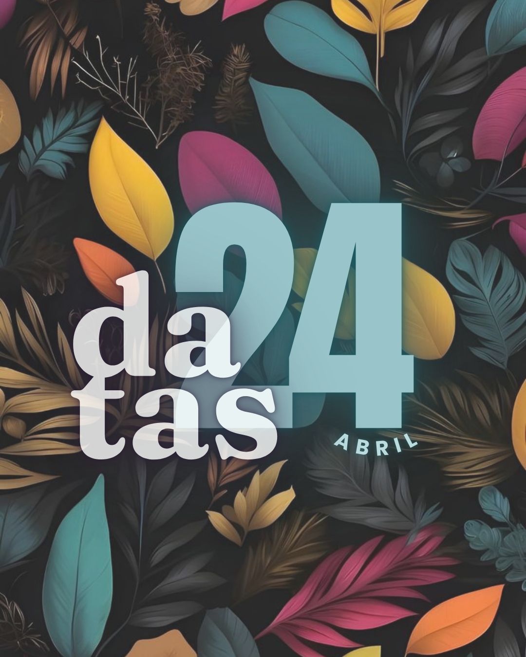 Datas 24 de Abril 2025 4