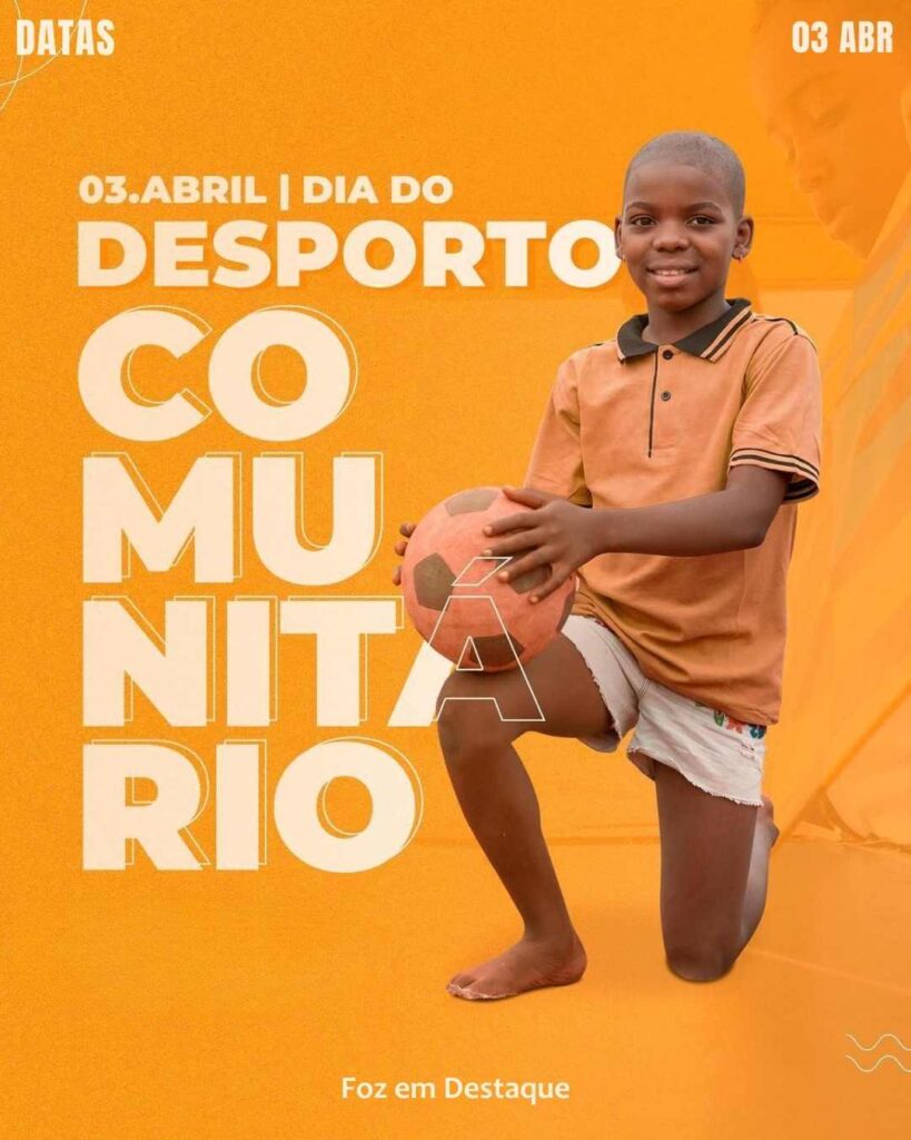 Dia do Desporto Comunitário
Datas 03 de Abril 2025 Foz em Destaque "Sua Vida mais divertida"