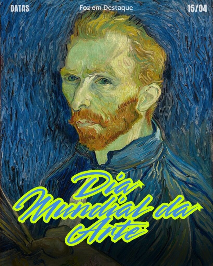 Dia mundial da arte
Datas 15 de Abril 2025 Foz em Destaque "Sua Vida mais divertida