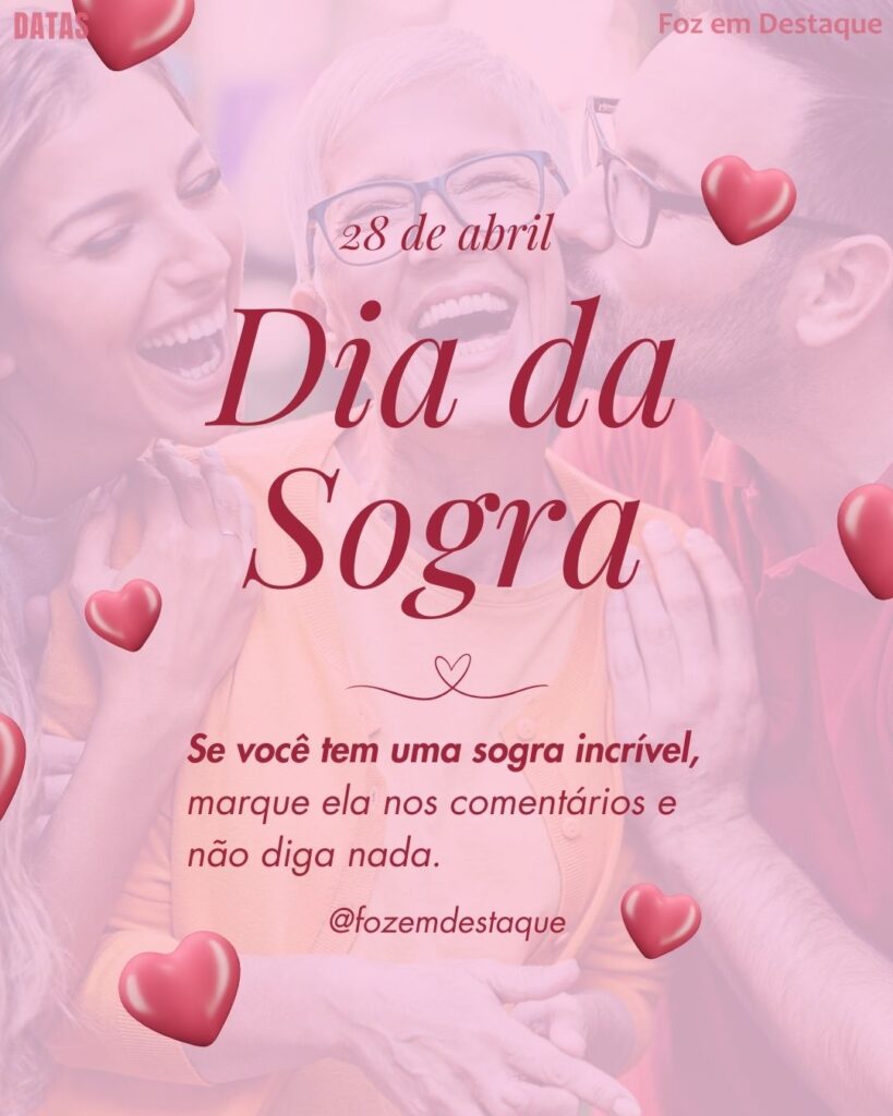 Dia da Sogra
Foz em Destaque "Sua Vida mais divertida