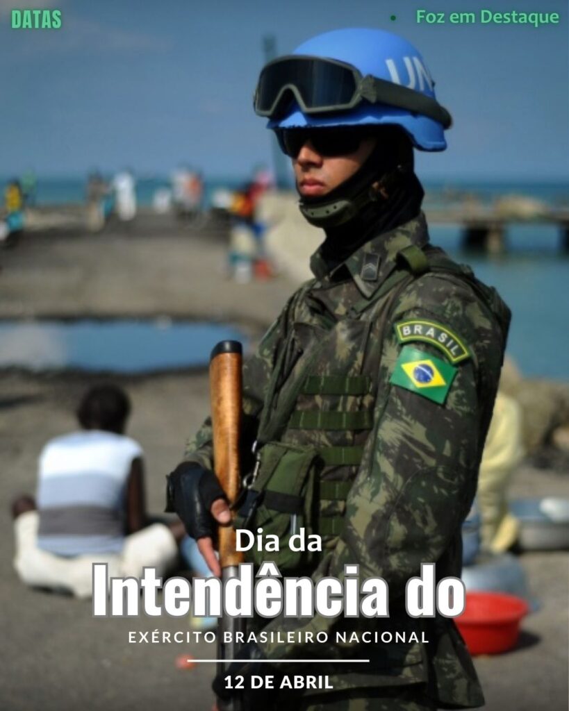 Dia da Intendência do Exército Brasileiro Nacional
Datas 12 de Abril 2025 Foz em Destaque “Sua Vida mais divertida“