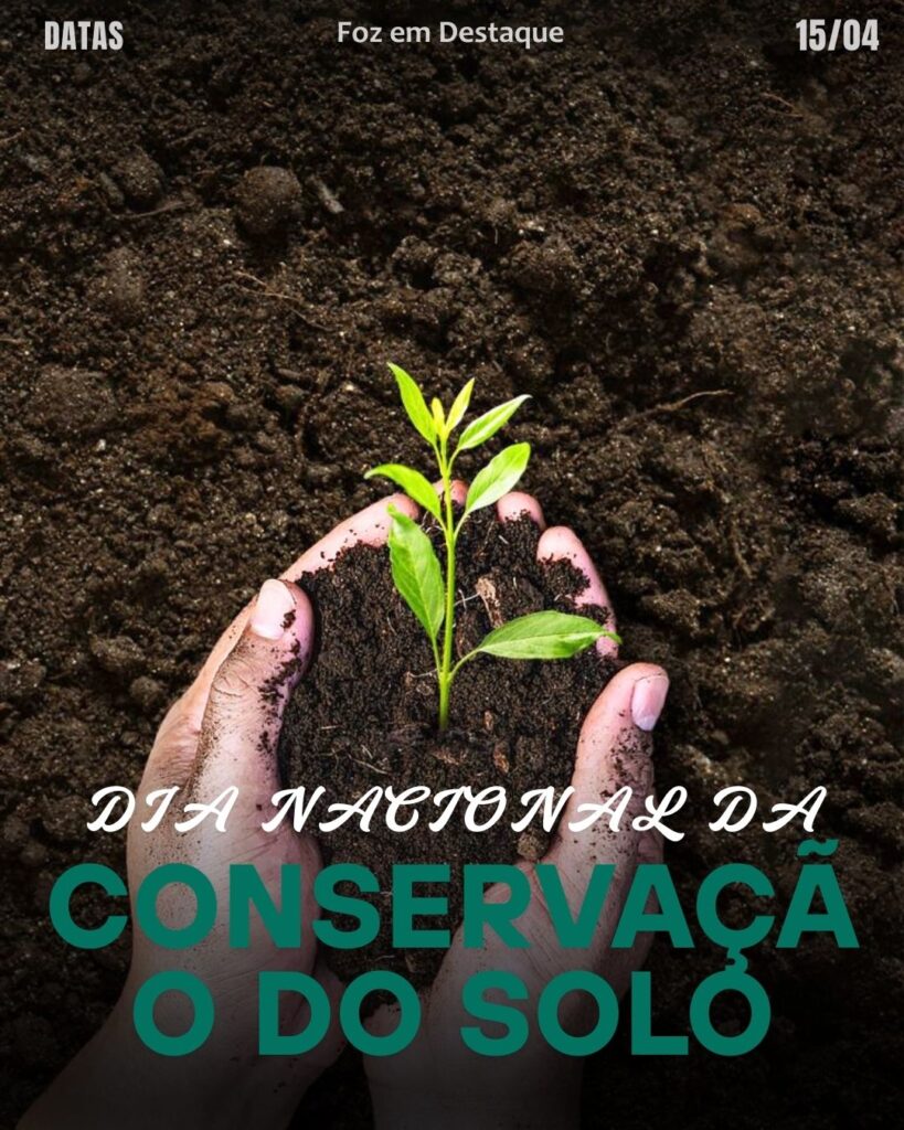 Dia Nacional da Conservação do Solo
15 De Abril