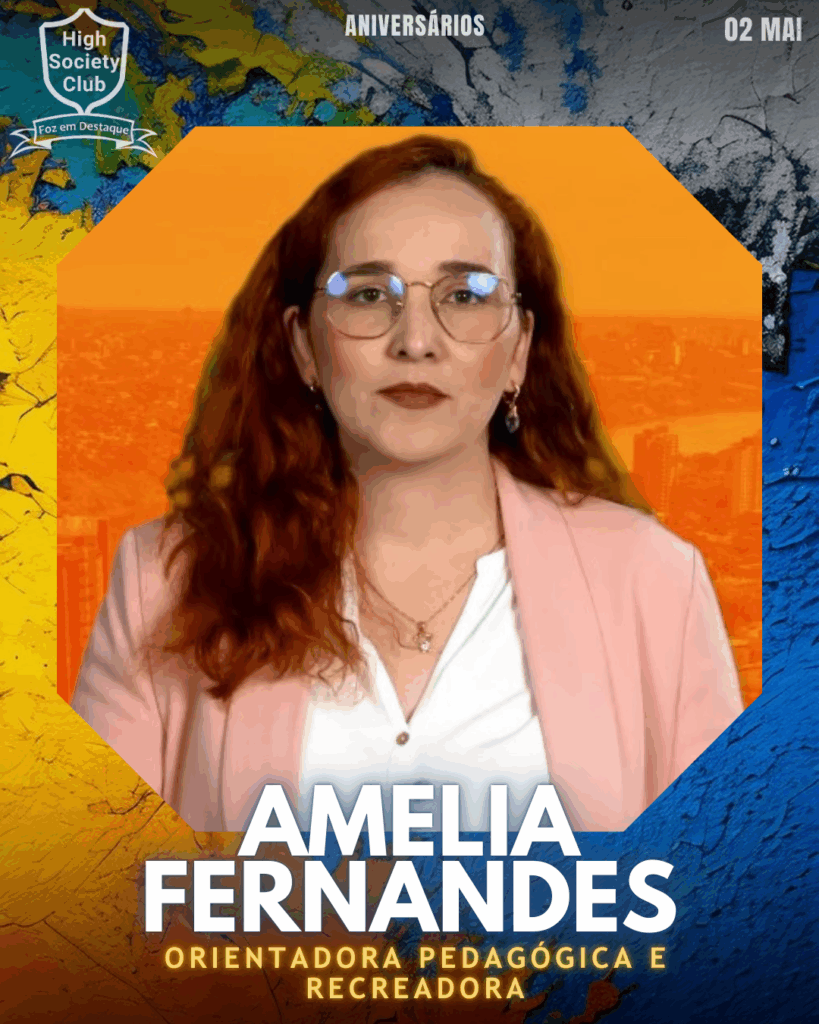 Amelia Fernandes
Aniversários 02de maio 2025 Foz em Destaque High Society Club
