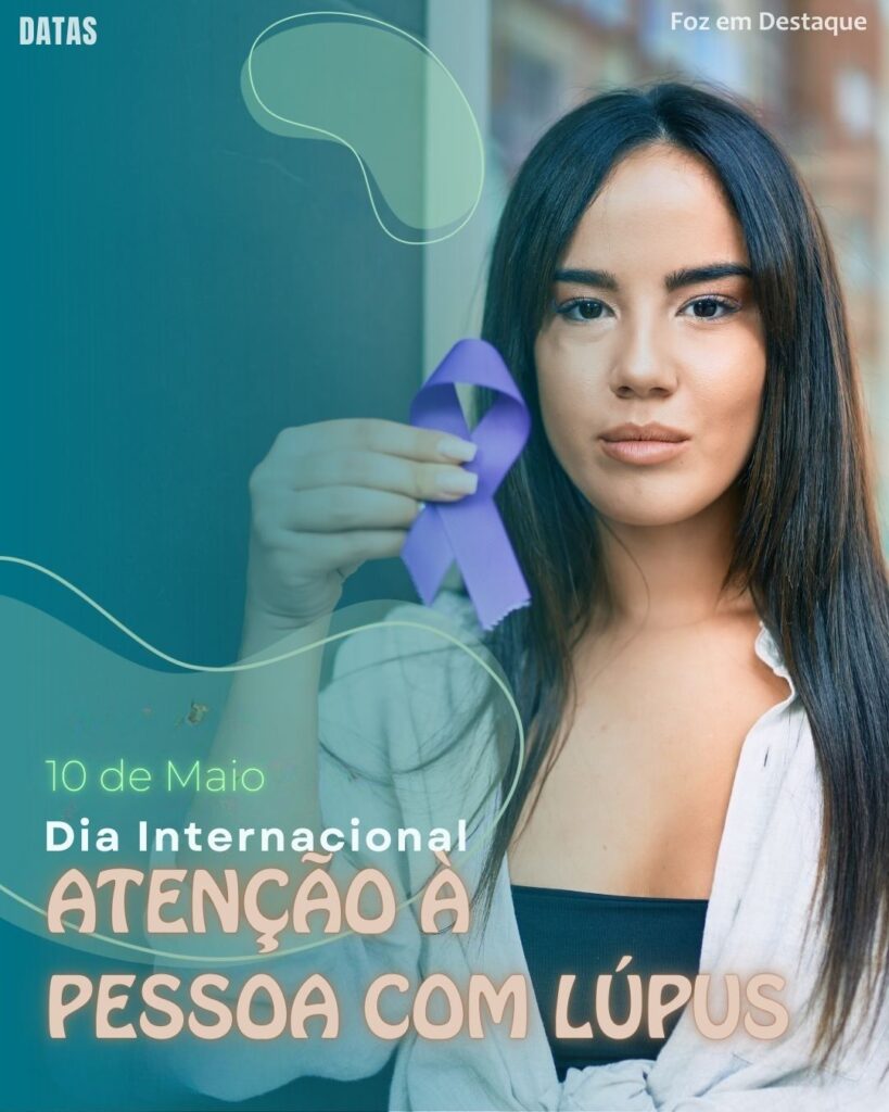 Dia Internacional de Atenção à Pessoa com Lúpus: Conscientização e Apoio
Datas 10 de maio 2025 Foz em Destaque "Sua Vida mais divertida