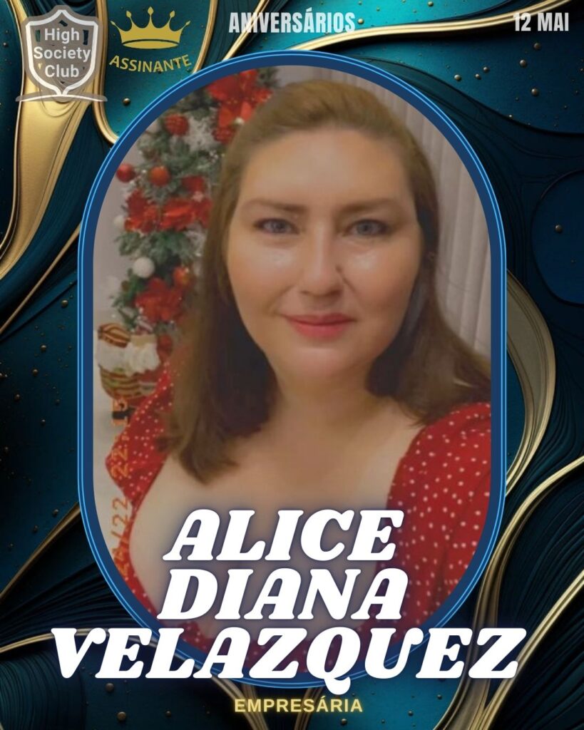 Alice Diana Velazquez - Empresária
Foz em Destaque High Society Club