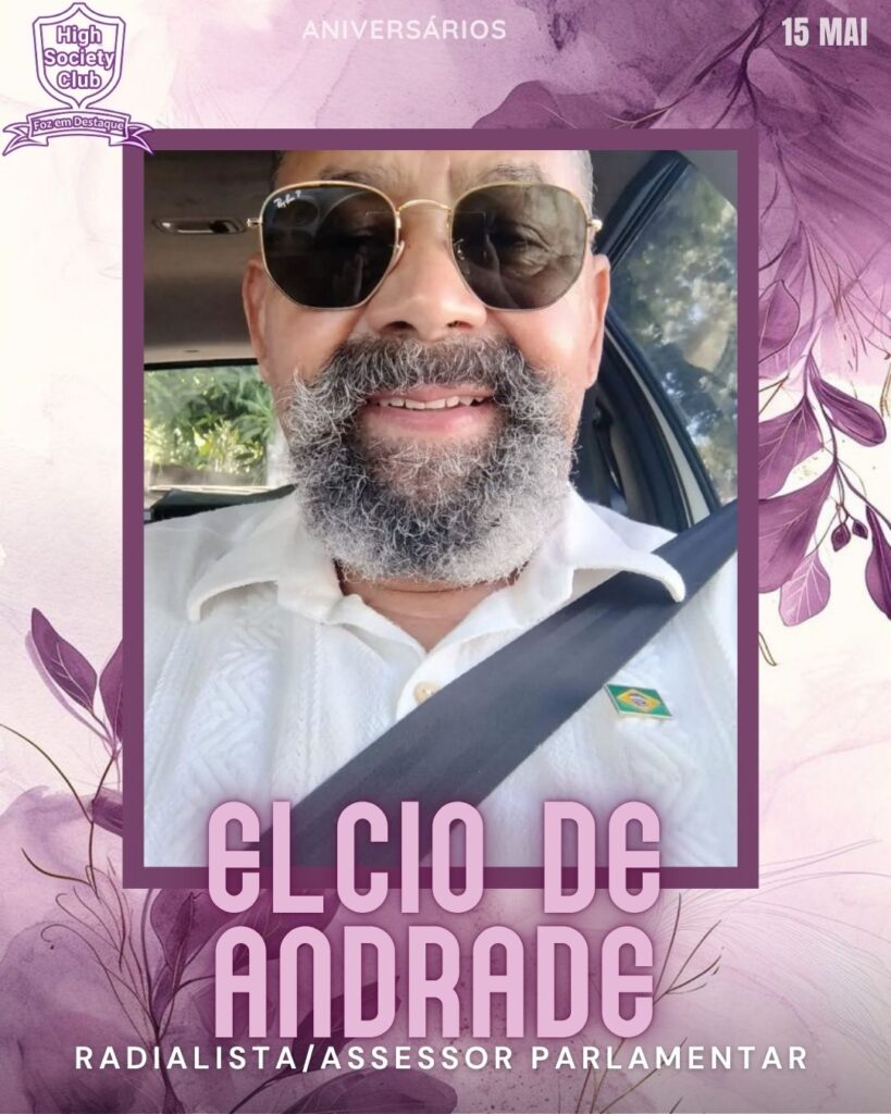 Elcio de Andrade
Radialista/Assessor Parlamenta
Foz em Destaque High Society Club - Parabéns aos integrantes de nosso clube de vantagens!!!