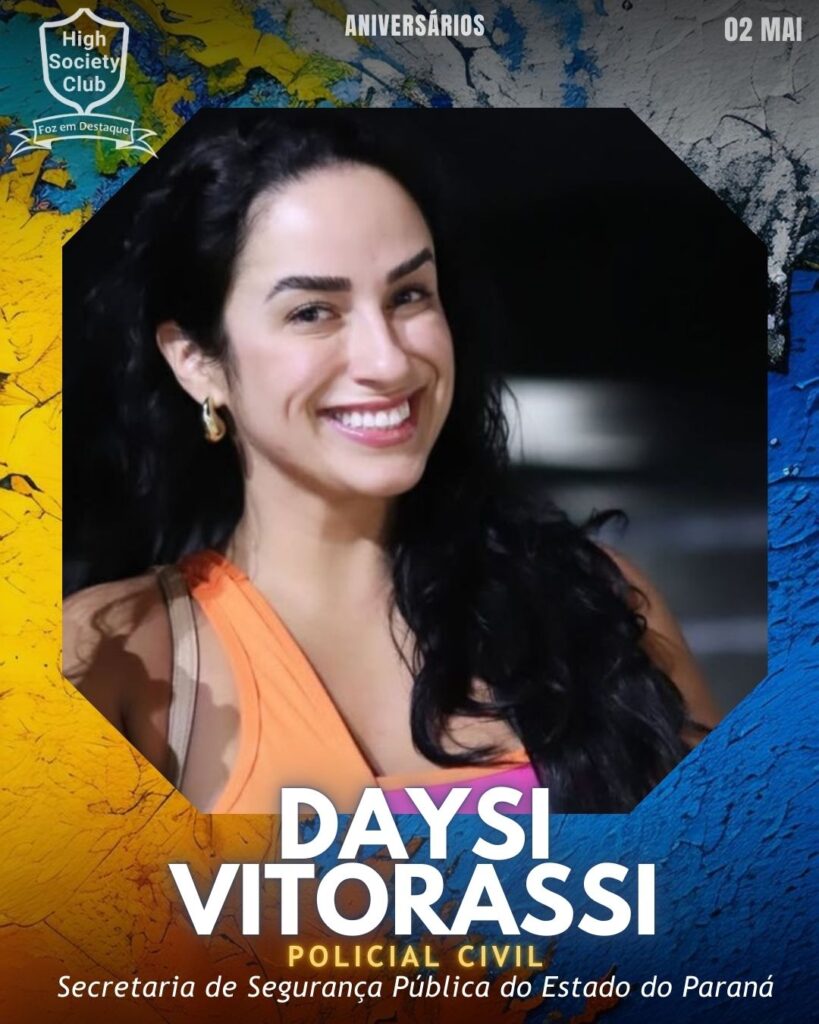 Daysi Vitorassi
Policial Civil - Secretaria de Segurança Pública do Estado do Paraná