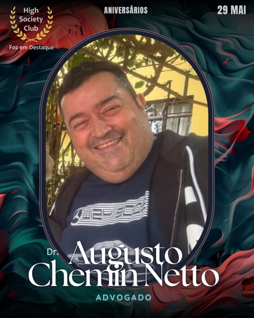 Dr.
Augusto Chemin Netto
Advogado
Aniversários 28 de Maio 2025 Foz em Destaque High Society Club - Parabéns aos integrantes de nosso clube de vantagens!!!