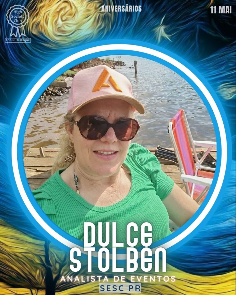Dulce Stolben - Analista de Eventos - SESC PR
Foz em Destaque High Society Club