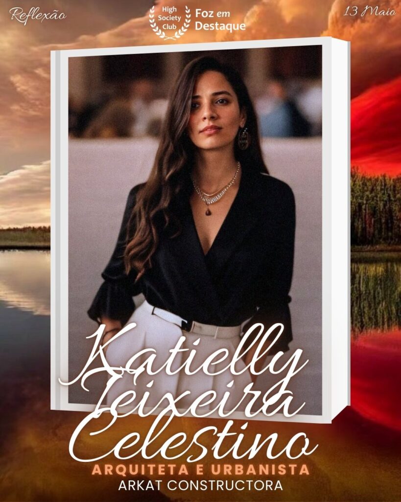 Katielly Teixeira Celestino - Arquiteta e Urbanista - Arkat Constructora
Aniversários 13 de Maio 2025 Foz em Destaque High Society Club