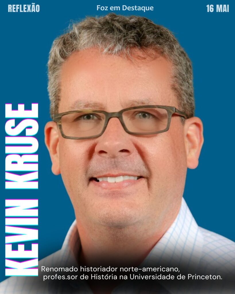 Kevin M. Kruse
Foz em Destaque “Sua Vida mais divertida”.