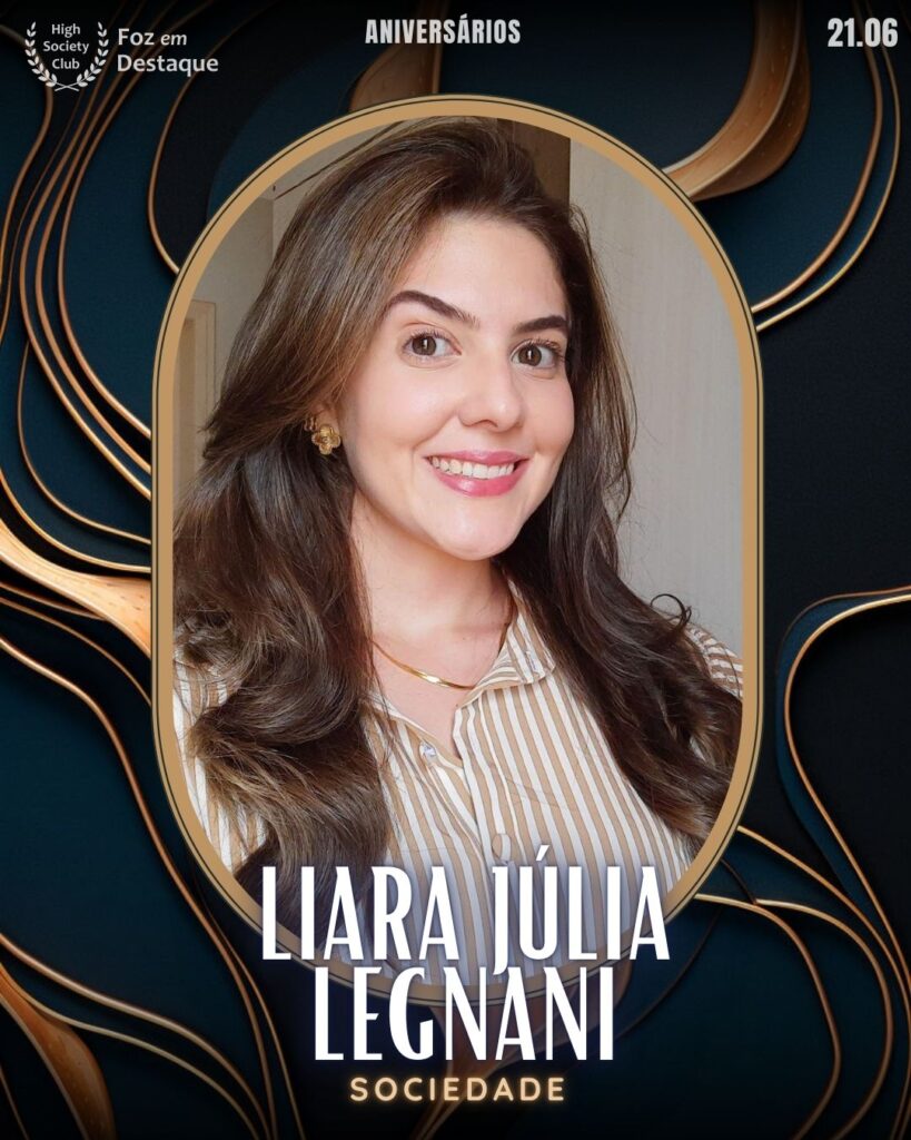 Liara Júlia Legnani
Foz em Destaque High Society Club