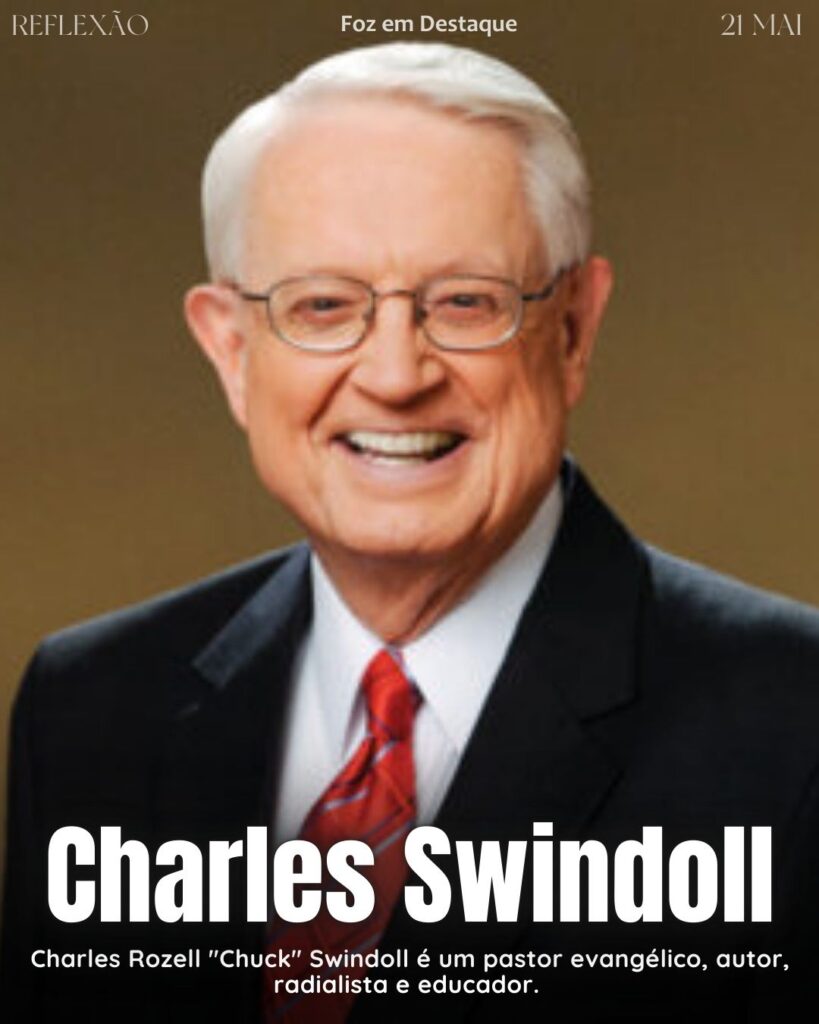 “A vida é 10% do que acontece comigo e 90% de como eu reajo a isso.” (Charles Swindoll)
Reflexão 21 de Maio 2025 Foz em Destaque “Sua Vida mais divertida”.