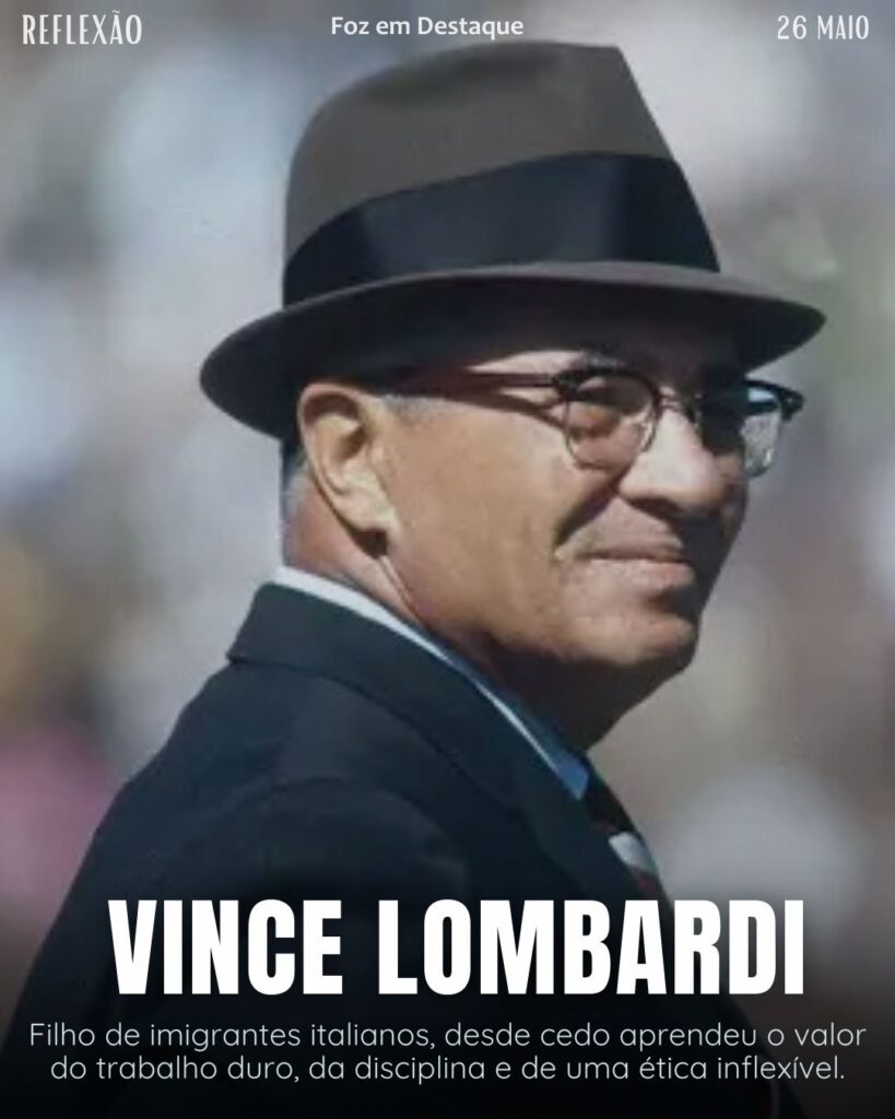 “Ganhar não é tudo, mas querer ganhar é.” (Vince Lombardi)
Reflexão 26 de Maio 2025 Foz em Destaque “Sua Vida mais divertida”.