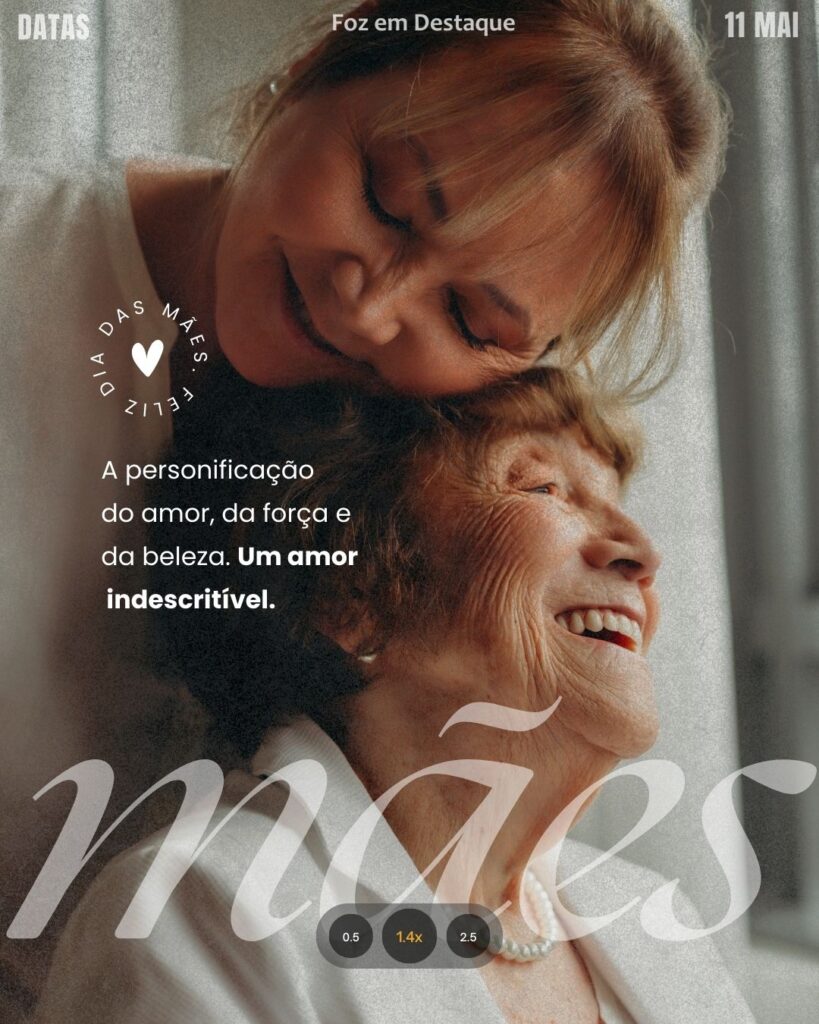 Dia das Mães
Datas 11 de maio 2025 Foz em Destaque "Sua Vida mais divertida".