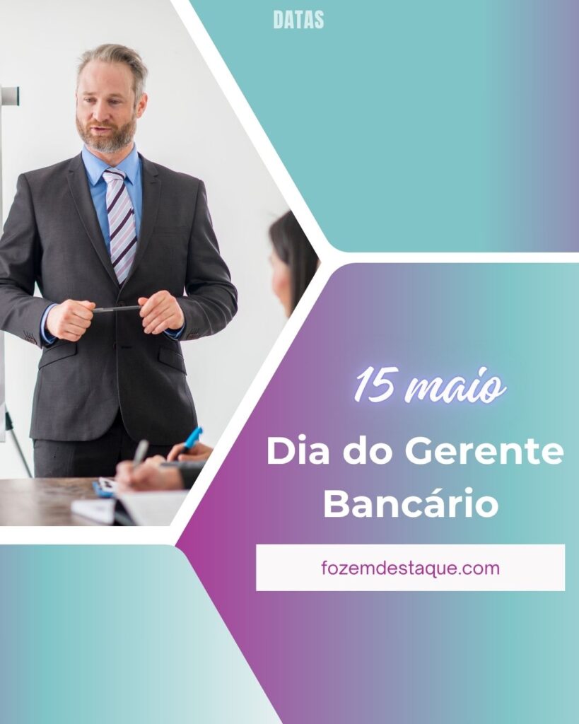 Dia do Gerente Bancário
Foz em Destaque "Sua Vida mais divertida".