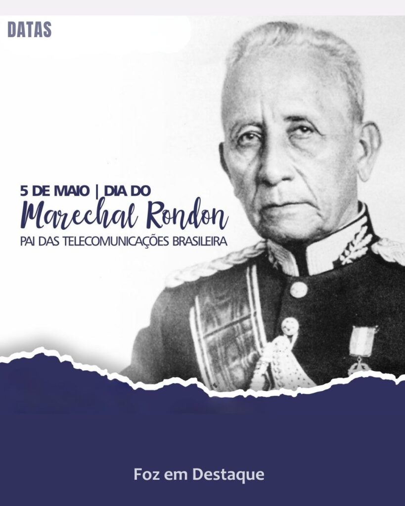 Dia Nacional do Marechal Rondon
Foz em Destaque "Sua Vida mais divertida