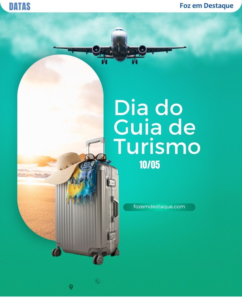 Dia Nacional do Guia de Turismo
Datas 10 de maio 2025 Foz em Destaque "Sua Vida mais divertida