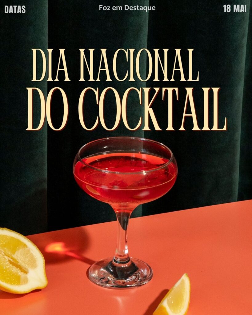 Dia Nacional do Cocktail
Datas 18 de maio 2025 Foz em Destaque "Sua Vida mais divertida".