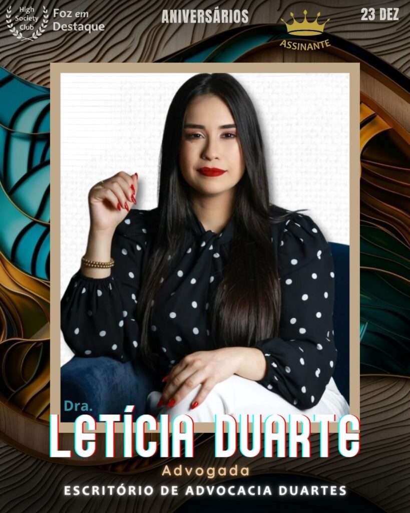 Dra. Letícia Duarte - Advogada - Escritório de Advocacia Duartes
HIGH SOCIETY CLUB
Foz em Destaque High Society Club
