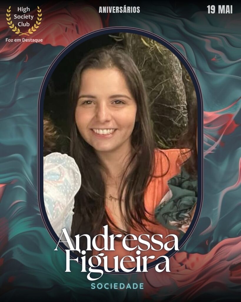 Andressa Figueira
Foz em Destaque Aniversariantes