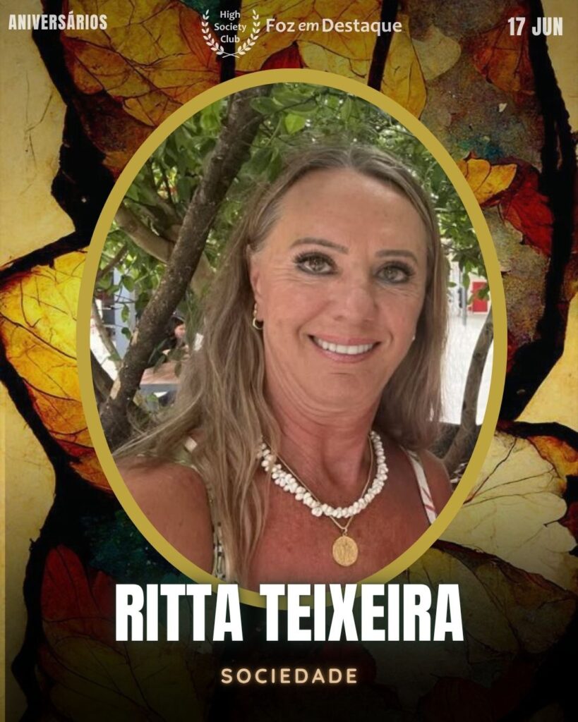Ritta Teixeira-Aniversariantes 17 Junho Foz