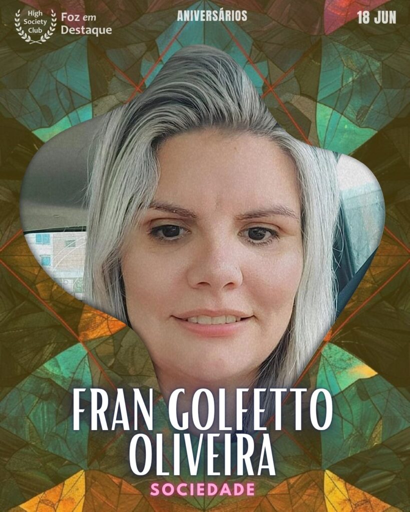 Fran Golfetto Oliveira - Foz em Destaque