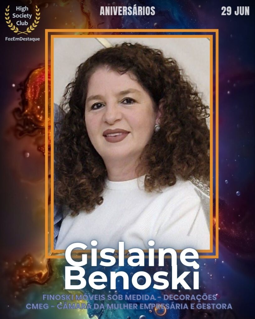 Gislaine Benoski
aniversariantes 29 junho HighSocietyClub