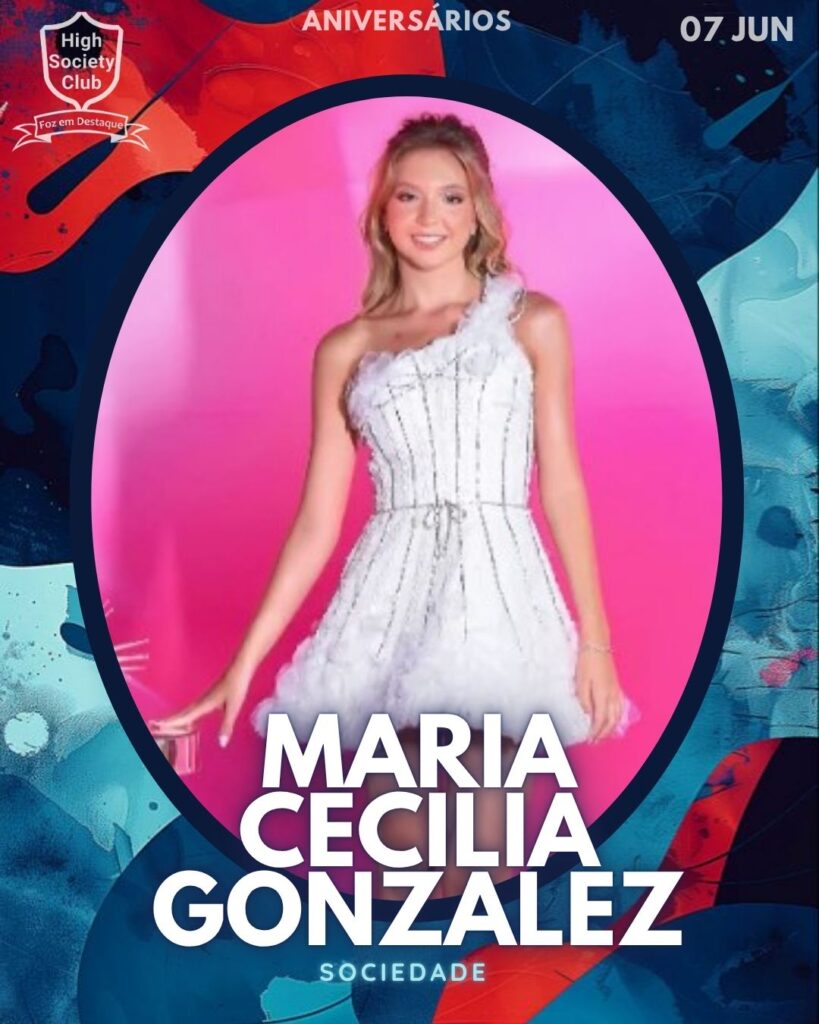 Maria Cecilia Gonzalez
Foz em Destaque High Society Club